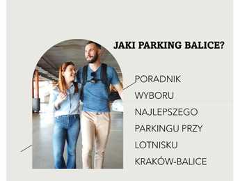 Jaki Parking Balice? Poradnik wyboru najlepszego parkingu przy lotnisku Kraków-Balice - Głowne zdjęcie artykułu